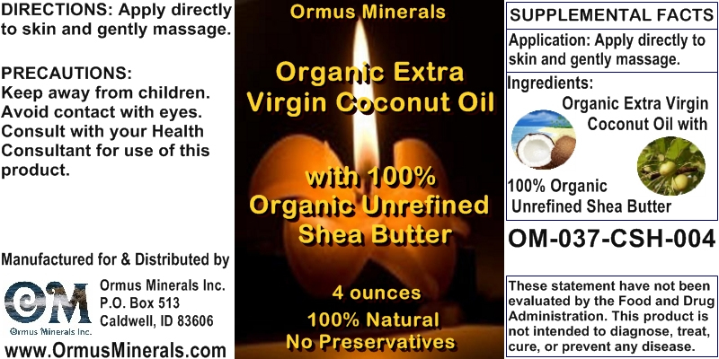 Ormus Minerals - Organic Extra Virgin Coconut Oil and 100 Percent Unrefined Shea Butter combined